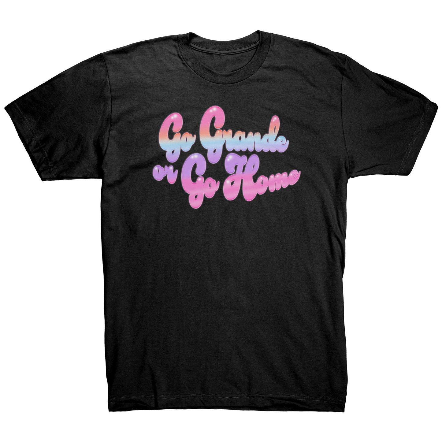 Go Grande or Go Home T-Shirt